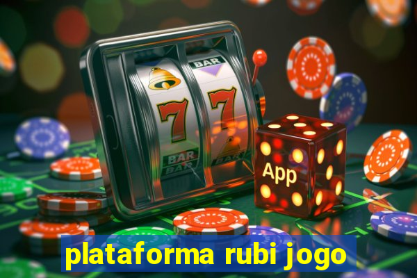 plataforma rubi jogo